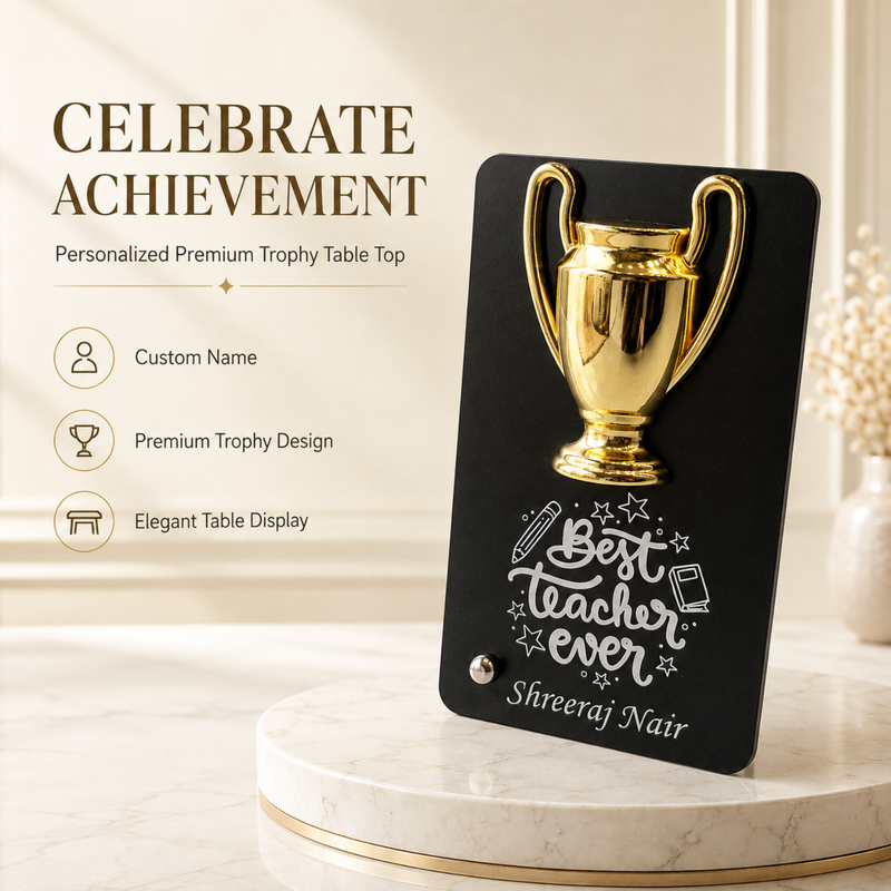 Customised Premium Trophy Table Top Gift with Gold & Silver Cup Design | Personalized Acrylic Award Plaque for Teachers, Seniors, Students, Champions, Farewell & Appreciation Gifts